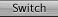 Switch